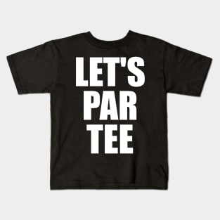 Let's Par Tee - Golf Kids T-Shirt